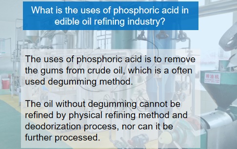 What are the uses of phosphoric acid in edible oil refining industry?