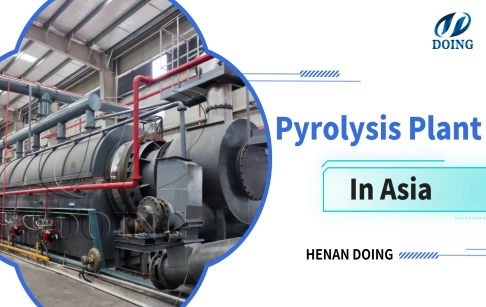 DOING Pyrolysis Plant Project Cases in Asia